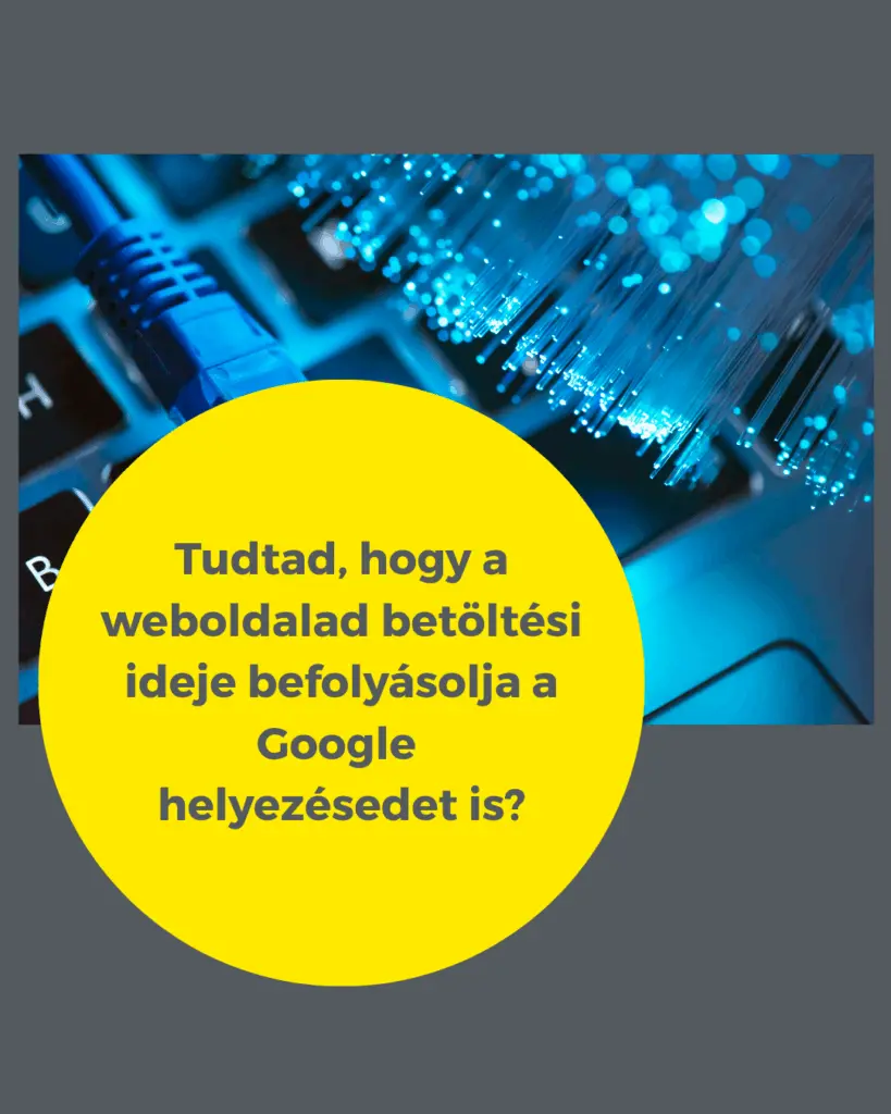 a weboldal betöltési ideje számít a Google helyezésben